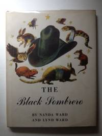 Item #3264 The Black Sombrero. Nanda Ward, Lynd Ward.