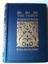 Item #32671 The Three Midshipmen. W. H. G. Kingston.