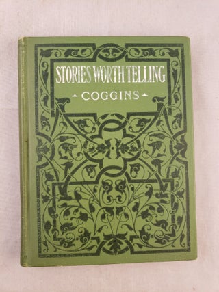 Item #32675 Stories Worth Telling Funny stories, the kind with a real taste, tickle and tang....