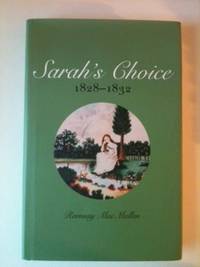 Item #32679 Sarah’s Choice 1828-1832. Ramsay MacMullen