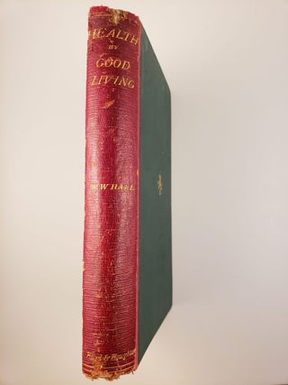 Item #32701 Health by Good Living. W. W. Hall, M. D