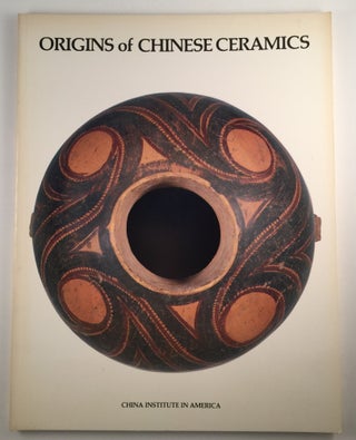 Item #32716 Origins of Chinese Ceramics (Catalog of exhibit October 25,1978-January 28, 1979)....