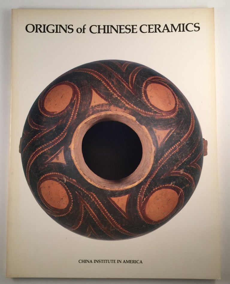Item #32716 Origins of Chinese Ceramics (Catalog of exhibit October 25,1978-January 28, 1979). Clarence F. Shangraw.