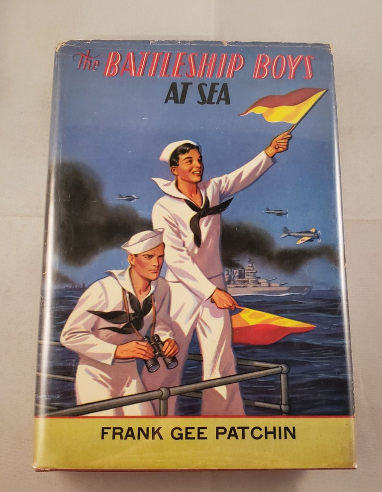 Item #32731 The Battleship Boys at Sea or Two Apprentices in Uncle Sam’s Navy. Frank Gee Patchin.