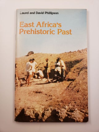 Item #32797 East Africa's Prehistoric Past. Laurel and David Phillipson