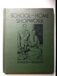 Item #32870 School and Home Shopwork for Junior High School Grades. Leo C. Schultz, Louis J. Schultz