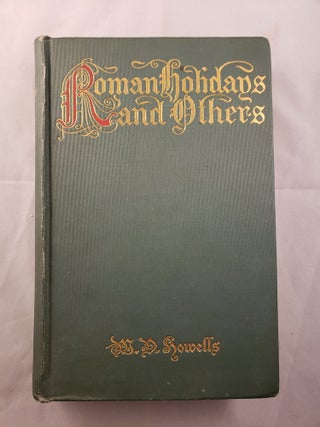 Item #32889 Roman Holidays and Others. William Dean Howells