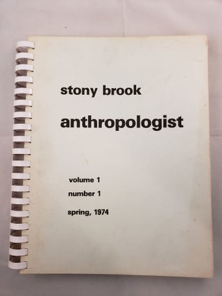 Item #32952 Stony Brook Anthropologist Volume 1 Number 1 Spring, 1974. David Hicks, Ph D., Ph...