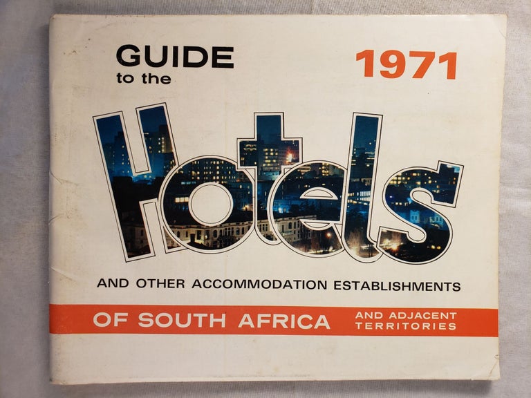 Item #32955 Guide to the Hotels and Other Accommodation Establishments of South Africa and Adjacent Territories 1971. N/A.