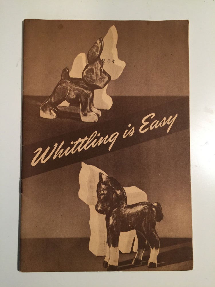 Item #32987 Whittling Is Easy With X-acto Twenty Whittling Projects. Leroy Jr Pynn.