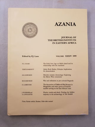 Item #33023 Azania, Journal of the British Institute in Eastern Africa, Volume XXXIV: 1999. P. J...