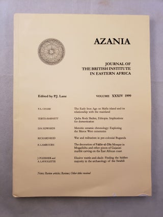 Item #33023 Azania, Journal of the British Institute in Eastern Africa, Volume XXXIV: 1999. P. J....