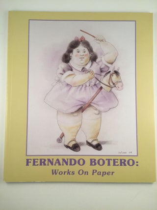 Item #33095 Fernando Botero: Works on Paper. 2004--February 13 Nassau County Museum of Art...