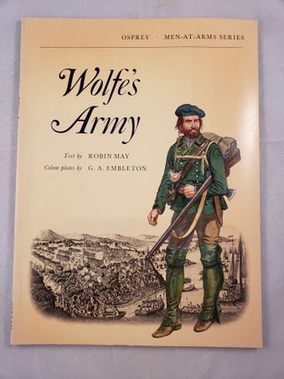 Item #33138 Wolfe’s Army (Men-At-Arms Series). Robin and May, G. A. Embleton