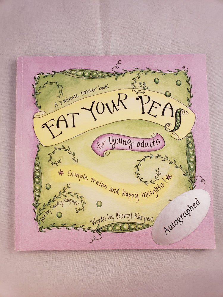 Item #33179 Eat Your Peas for young adults A 3-minute forever book. Cheryl and Karpen, Sandy Fougner.