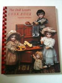 Item #33275 The Doll Lovers Cook Book. Dollmasters