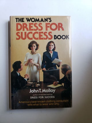 Item #3335 The Woman's Dress For Success Book. John T. Molloy
