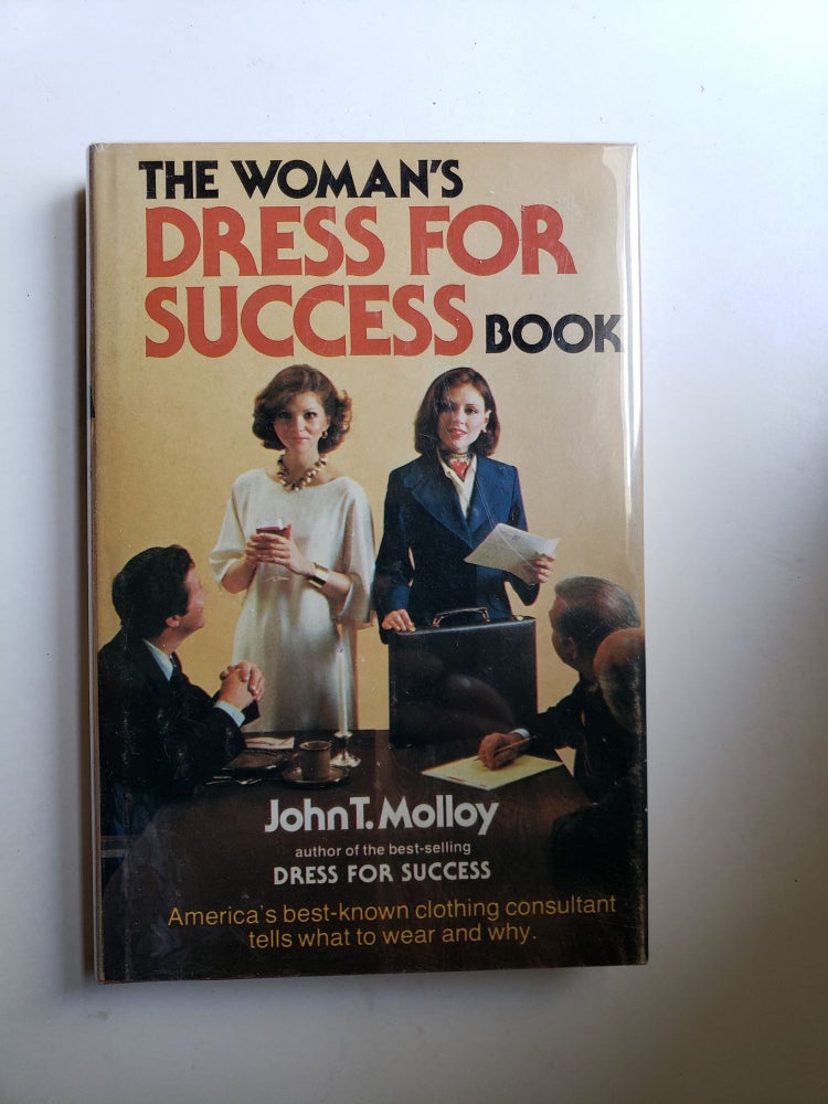 Item #3335 The Woman's Dress For Success Book. John T. Molloy.