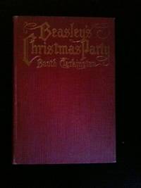 Item #33405 Beasley's Christmas Party. Booth and Tarkington, Ruth Clements
