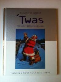 Item #33546 ‘Twas the Night Before Christmas. Clement C. with Moore, Haddon Sundblom, Garin Baker