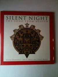 Item #33548 Silent Night The Song from Heaven. Linda with Granfield, Nelly and Ernst Hofer, Nelly, Ernst Hofer.