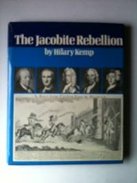 Item #33567 The Jacobite Rebellion. Hilary with Kemp, Alan Kemp