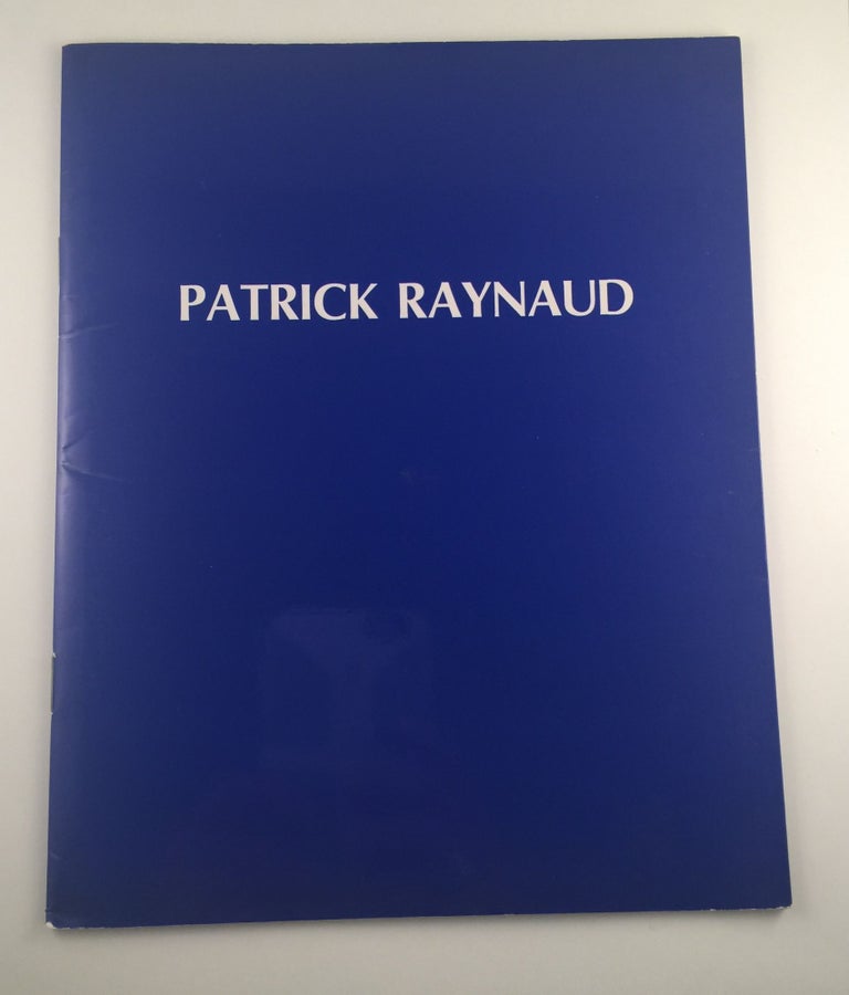 Item #3363 Patrick Raynaud. Septembre Paris: Galerie Langer, 1990.