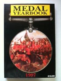 Item #33637 The Medal Yearbook 1997. James Mackay, John W. Mussell