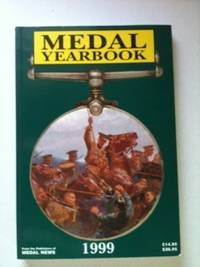 Item #33638 The Medal Yearbook 1999. James Mackay, John W. Mussell