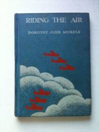 Item #33699 Riding the Air. Dorothy Judd with Sickels, Ben Jorj Harris
