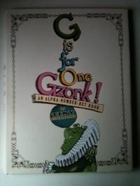 Item #33715 G is for One Gzonk! An Alpha-Number-Bet Book. Tony DiTerlizzi