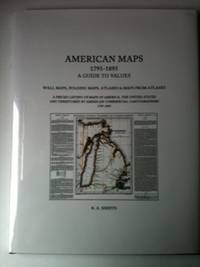 Item #33718 American Maps 1795-1895 A Guide to Values Wall Maps, Folding Maps, Atlases & Maps...
