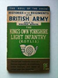 Item #33742 The Roll of the Drum Histories of the Regiments of the British Army The King’s...