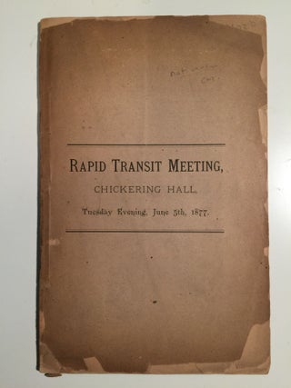Item #33756 Rapid Transit Meeting, Chickering Hall, Tuesday Evening, June 5th, 1877. N/A