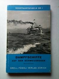 Item #33829 Schiffahrtsfibeln Nr. 1 Dampfschiffe. Den Schweizerseen.