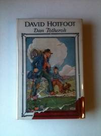 Item #33899 David Hotfoot. Dan and Totheroh, Maurice Day.