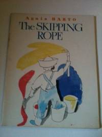 Item #33938 The Skipping Rope Children’s Rhymes. Agnia with Barto, Vitaly Goriayev