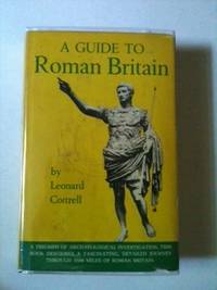 Item #34083 A Guide to Roman Britain. Leonard Cottrell