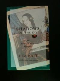 Item #34146 Shadows on the Ivy An Antique Print Mystery. Lea Wait
