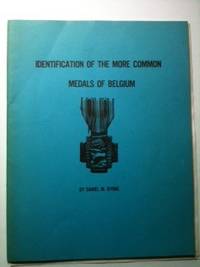 Item #34200 Identification of the More Common Medals of Belgium. Daniel M. Byrne