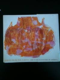 Item #34249 Forms from the Earth 1,000 Years of Pottery in America. Museum of Contemporary...