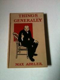 Item #34261 Things Generally. Max Adeler