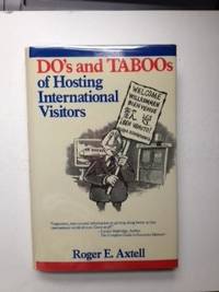 Item #34430 Do's and Do's and Taboos of Hosting International Visitors. Roger E. Axtell