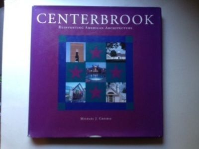 Item #34496 Centerbrook Reinventing American Architecture. Michael J. Crosbie.