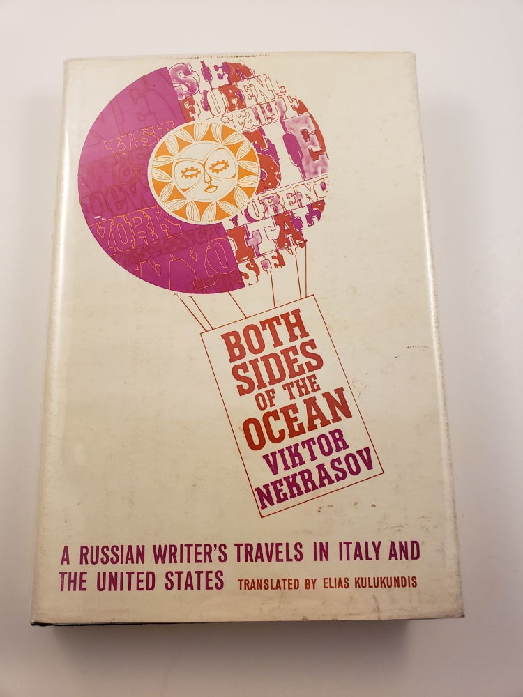 Item #34632 Both Sides of the Ocean: a Russian Writer's Travels in Italy and the United States. Viktor Nekrasov.