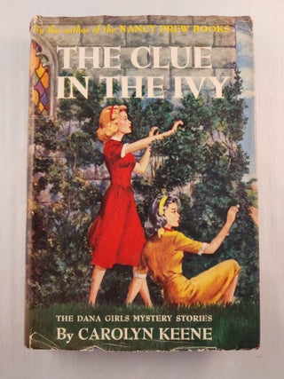 Item #34640 The Clue In The Ivy The Dana Girls Mystery Stories. Carolyn Keene