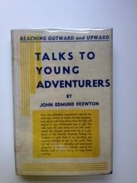 Item #34705 Talks to Young Adventurers. John Edmund Brewton