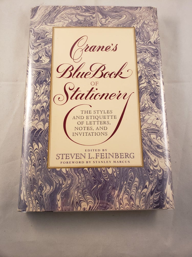 Item #34739 Crane’s Blue Book of Stationery The Styles and Etiquette of Letters, Notes, and Invitiations. Steven L. Feinberg.