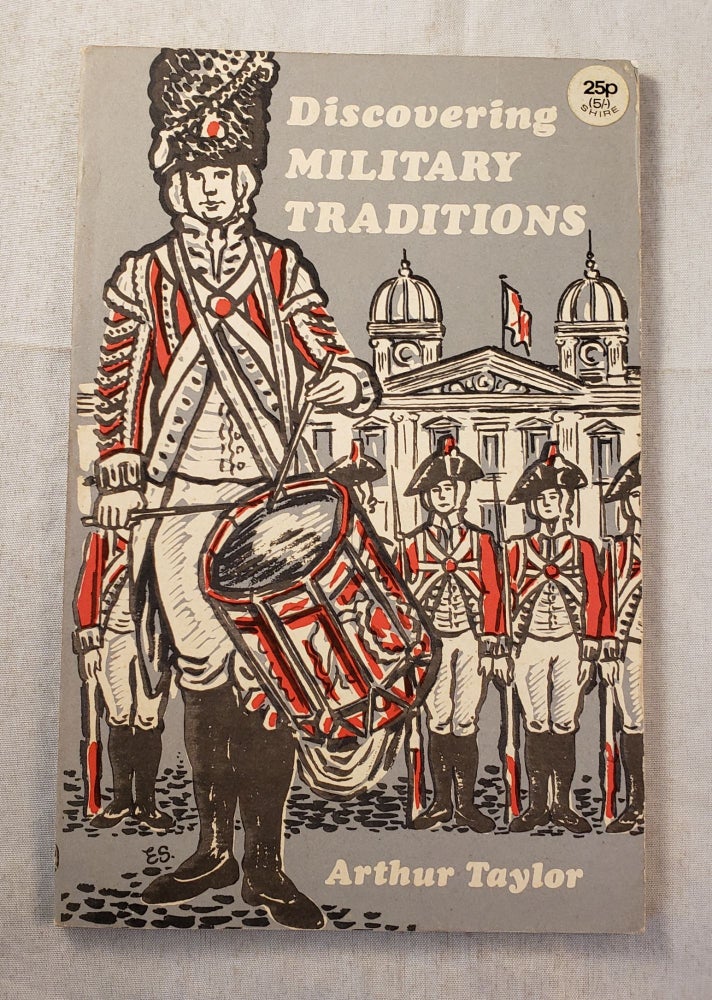 Item #34742 Discovering Military Traditions. Arthur Taylor.