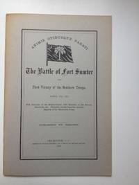 Item #34787 Battle of Fort Sumter and First Victory of the Southern Troops, April 13th, 1861: Full Accounts of the Bombardment, With Sketches of the Scenes, Incidents, Etc., Compiled Chiefly From the Detailed Reports of the Charleston Press, 1861!]. N/A.